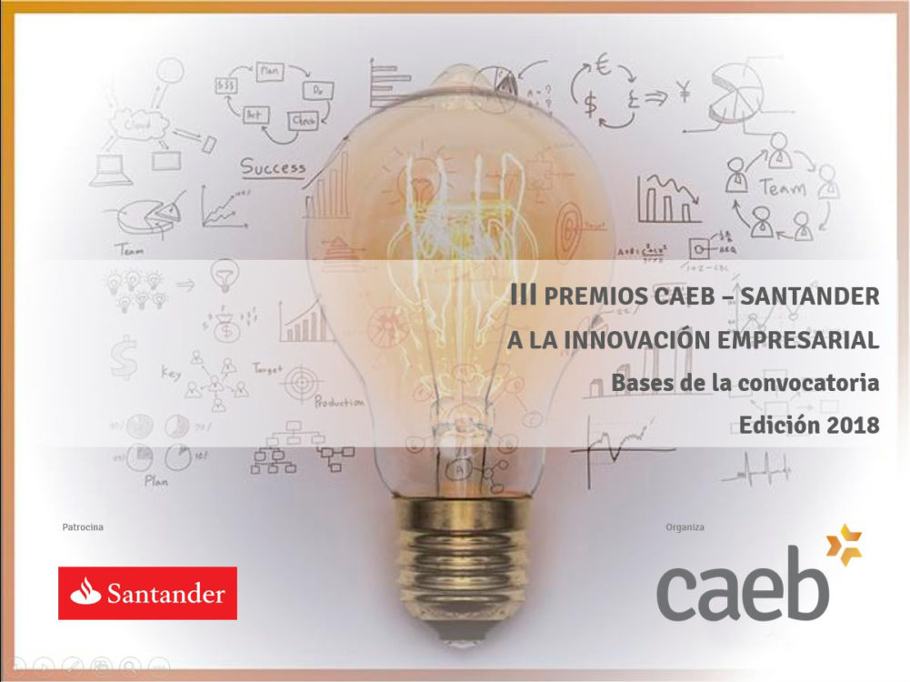 Banco Santander y CAEB convocan la III Edición de Premios a la Innovación de Pymes